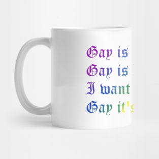 Gay is in (large rainbow text) Mug